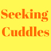 Seeking Cuddles